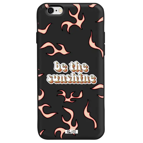 Be The Sunshine Apple iPhone 6 Silicone black Case