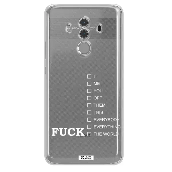 F#*K Ways Huawei Mate 10 Pro Clear TPU Case