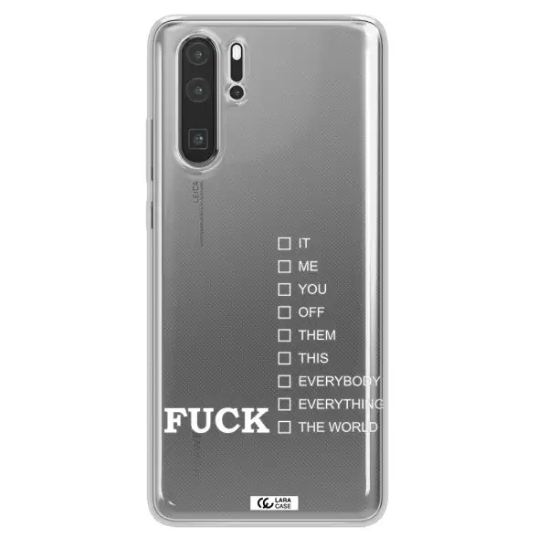 F#*K Ways Huawei P30 Pro Clear TPU Case