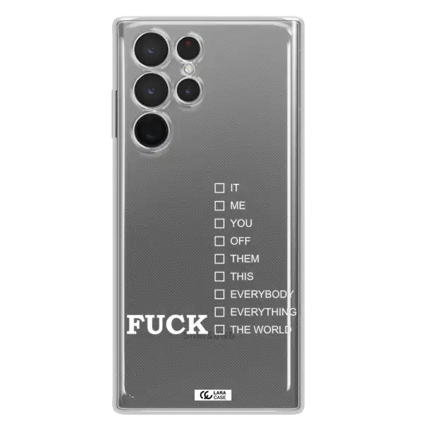 F#*K Ways Samsung S 22 Ultra Clear TPU Case