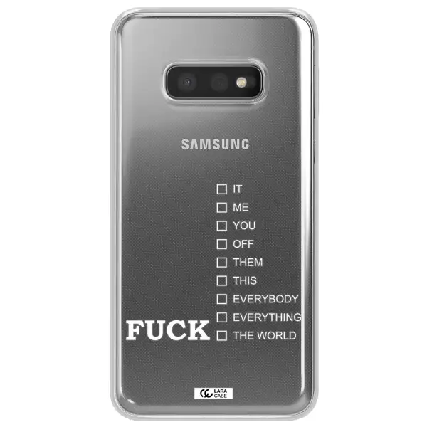 F#*K Ways Samsung S10e Clear TPU Case
