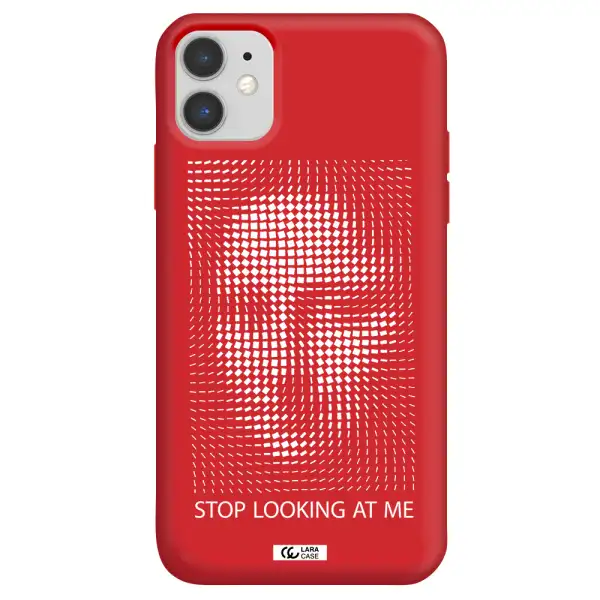 Stop Looking At Me Apple iPhone 11 Silicone Imperial Red Case