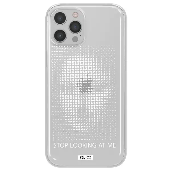 Stop Looking At Me Apple iPhone 12 pro Clear TPU Case