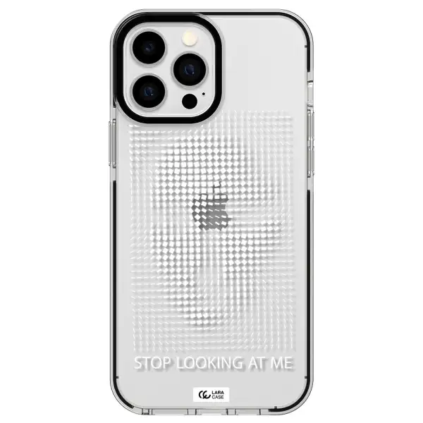Stop Looking At Me Apple iPhone 13 Pro Max impact black border Case