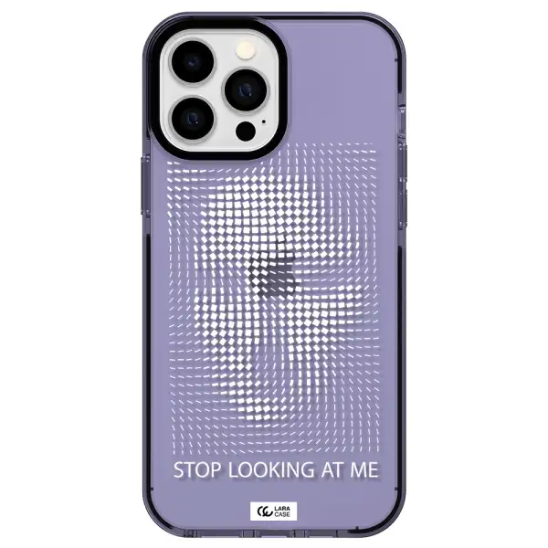 Stop Looking At Me Apple iPhone 13 Pro Max impact Lilac Case