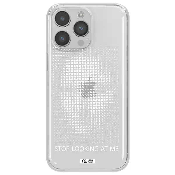 Stop Looking At Me Apple iPhone 14 pro max Clear TPU Case