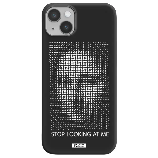 Stop Looking At Me Apple iPhone 14 Silicone black Case