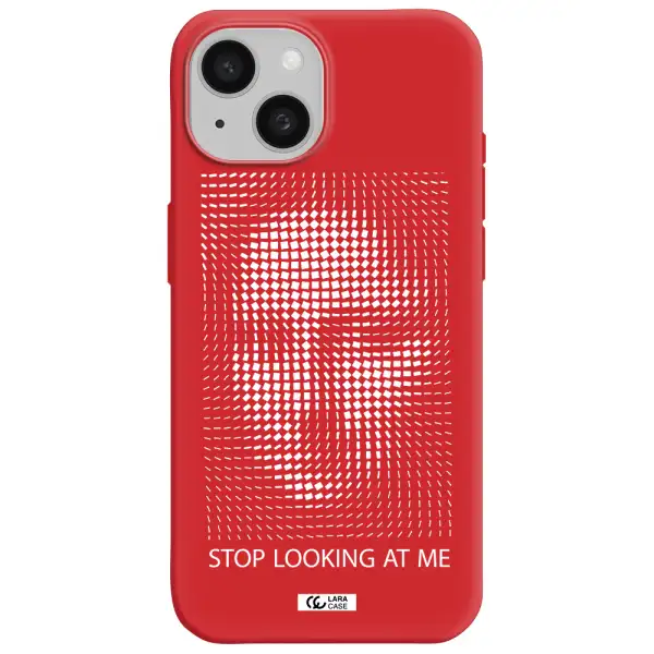 Stop Looking At Me Apple Iphone 15 Silicone Imperial Red Case