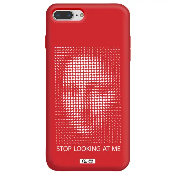 Stop Looking At Me Apple iPhone 8 plus Silicone Imperial Red Case