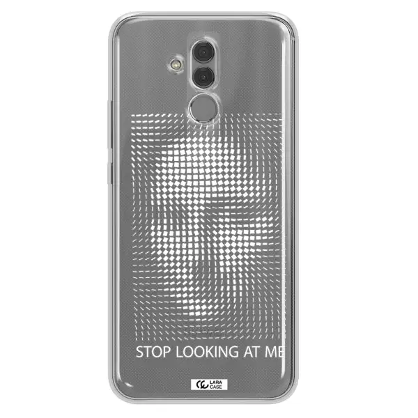 Stop Looking At Me Huawei Mate 20 Lite Clear TPU Case
