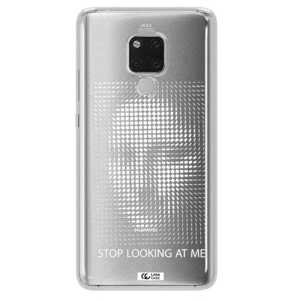 Stop Looking At Me Huawei Mate 20X Clear TPU Case