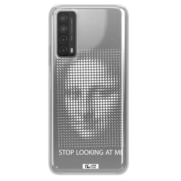 Stop Looking At Me Huawei P Smart 2021 Clear TPU Case