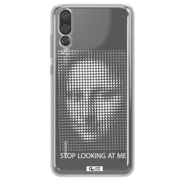 Stop Looking At Me Huawei P20 Pro Clear TPU Case