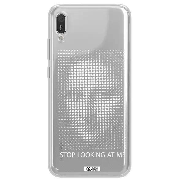 Stop Looking At Me Huawei Y6 Pro 2019 Clear TPU Case
