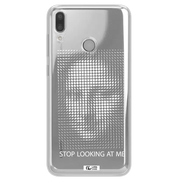 Stop Looking At Me Huawei Y7 2019 Clear TPU Case