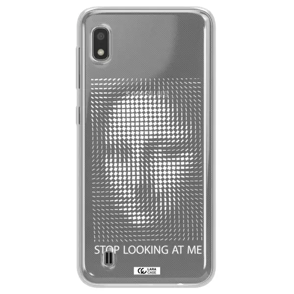 Stop Looking At Me Samsung A10 Clear TPU Case