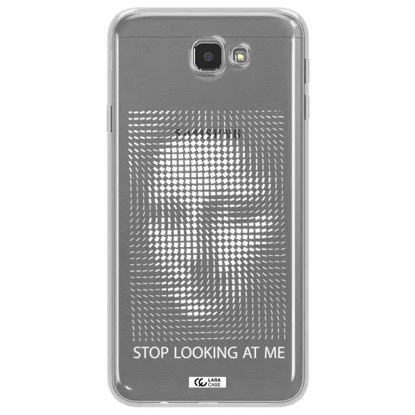 Stop Looking At Me Samsung J7 Prim Clear TPU Case