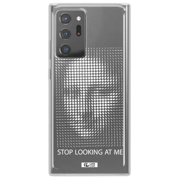 Stop Looking At Me Samsung Note 20 Ultra Clear TPU Case