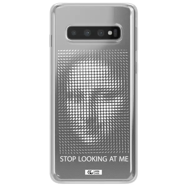 Stop Looking At Me Samsung S10 Plus Clear TPU Case