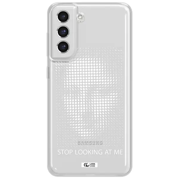 Stop Looking At Me Samsung S21 Fe Clear Tpu Case