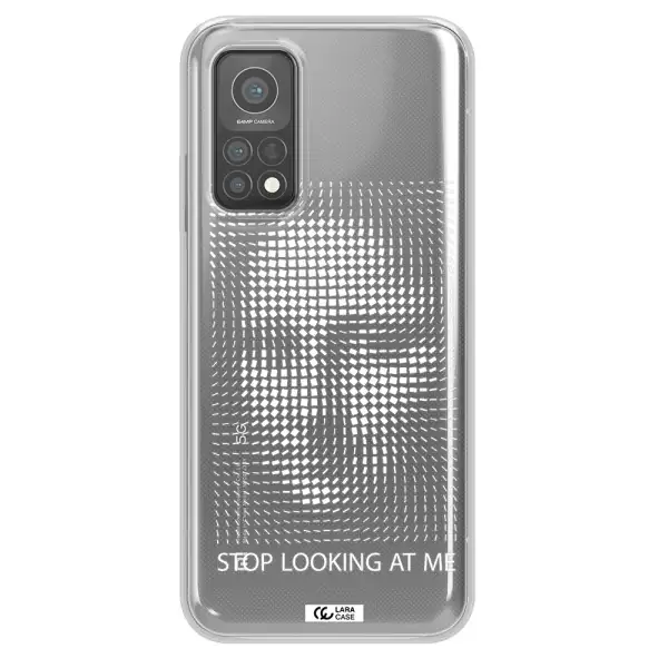 Stop Looking At Me Xiaomi Mi 10 T Pro Clear TPU Case