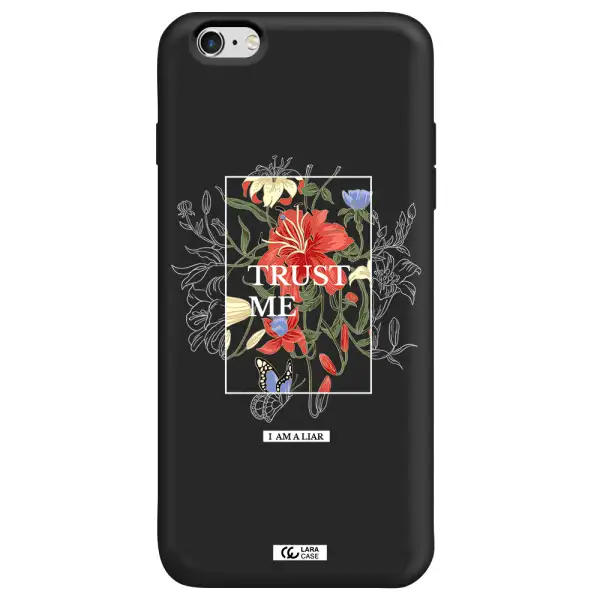 Trust Me Apple iPhone 6 s plus Silicone black Case