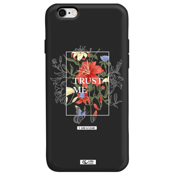 Trust Me Apple iPhone 6 Silicone black Case