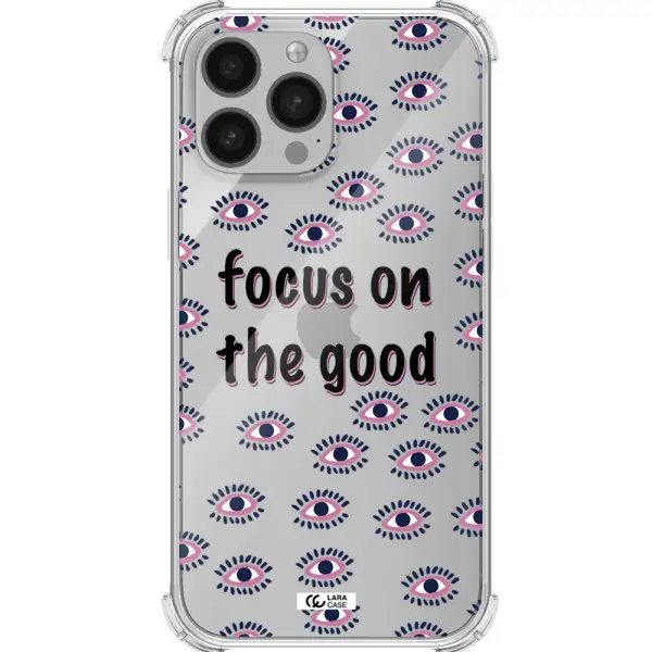 Focus On The Good Apple iPhone 13 Pro Max Clear PC Case