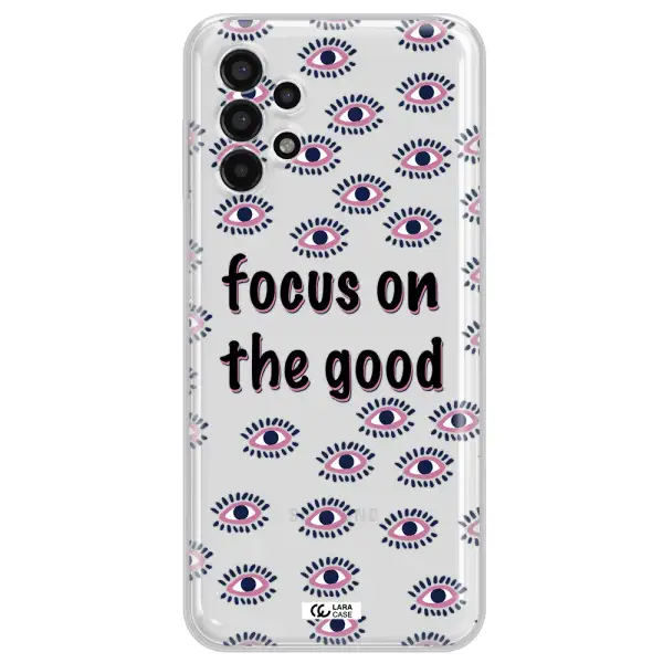 Focus On The Good Samsung A13 4g Clear TPU Case