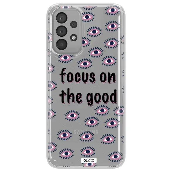 Focus On The Good Samsung A23 Clear TPU Case