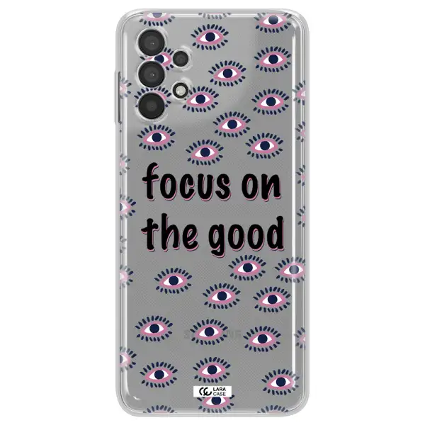 Focus On The Good Samsung A32 Clear TPU Case