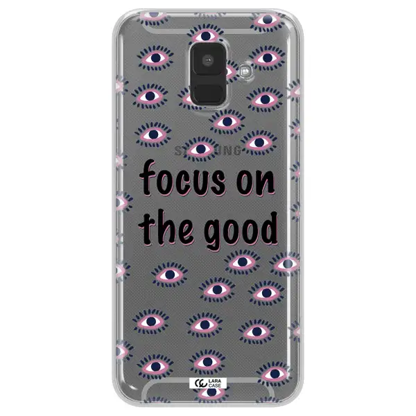 Focus On The Good Samsung A6 Clear TPU Case