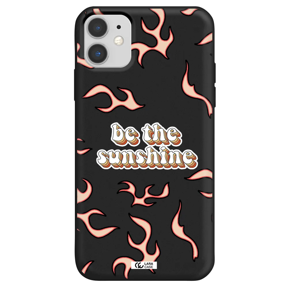 Be The Sunshine Apple iPhone 11 Silicone black Case
