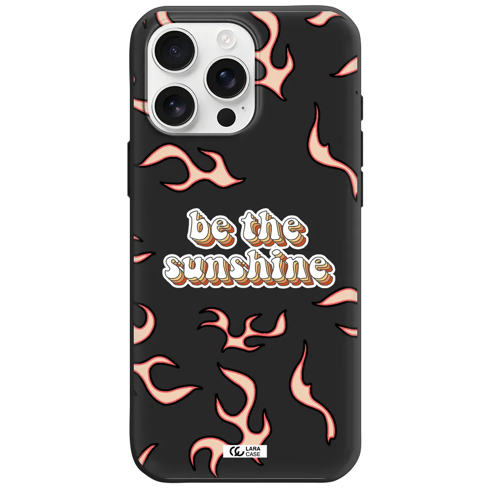Be The Sunshine Apple Iphone 16 Pro Max Silicone Black Case