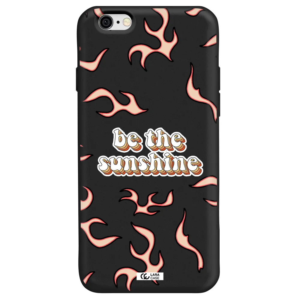 Be The Sunshine Apple iPhone 6 Silicone black Case