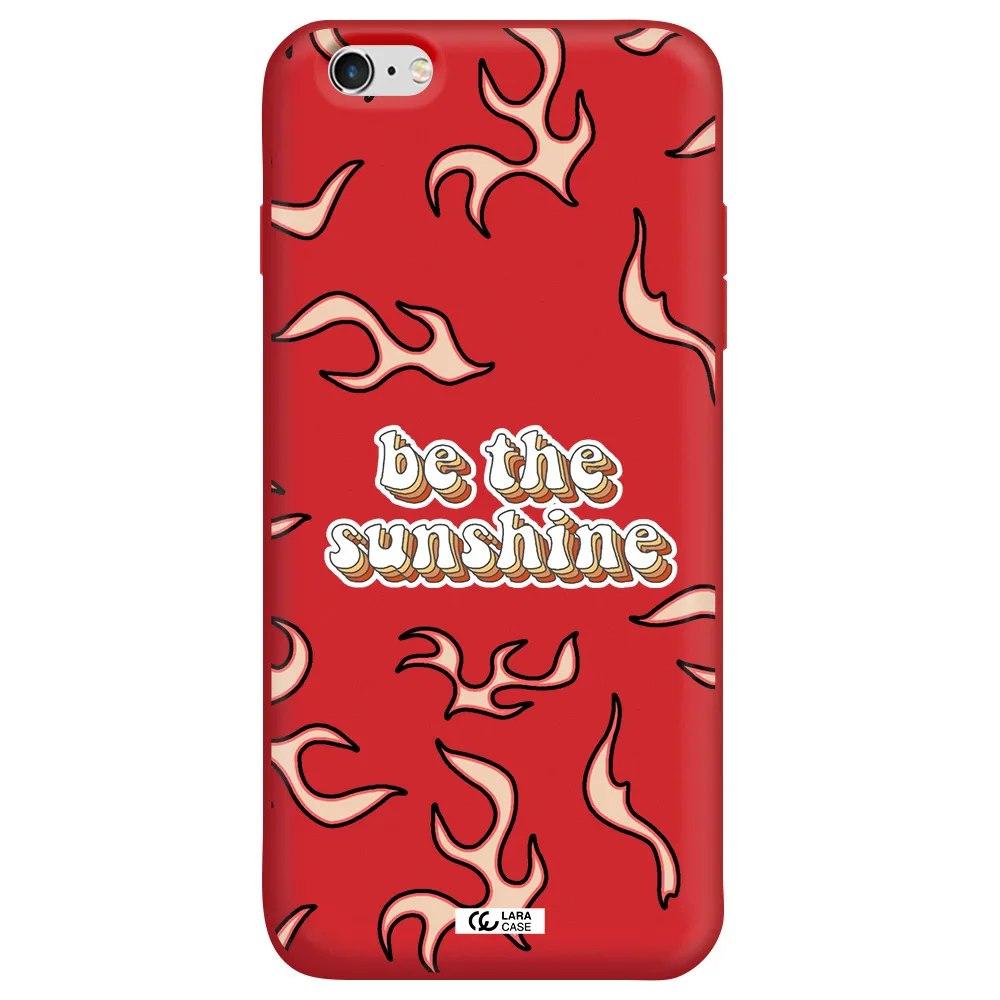 Be The Sunshine Apple iPhone 6S Silicone Imperial Red Case