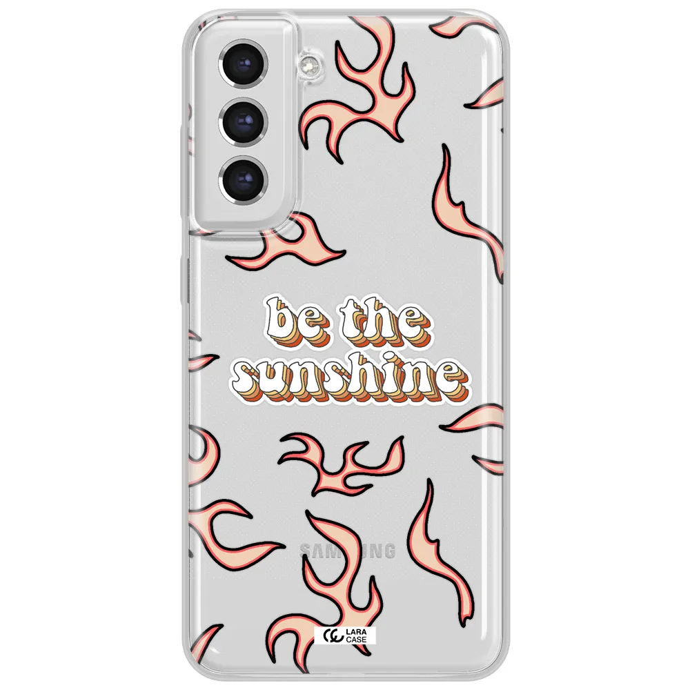 Be The Sunshine Samsung S21 Fe Clear Tpu Case