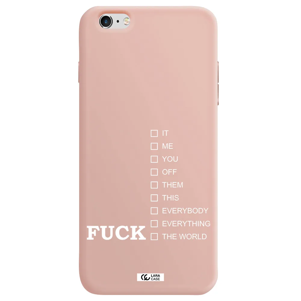 F#*K Ways Apple iPhone 6 s plus Silicone pastel pink Case