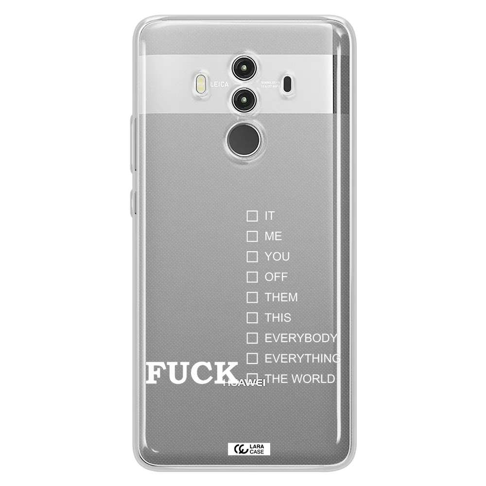 F#*K Ways Huawei Mate 10 Clear TPU Case