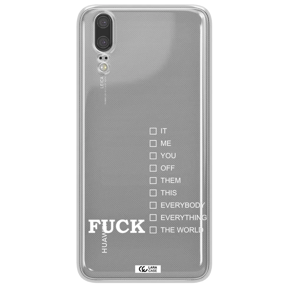 F#*K Ways Huawei P20 Clear TPU Case