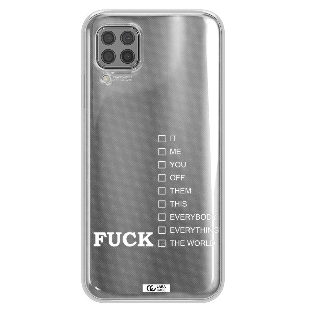 F#*K Ways Huawei P40 Lite Clear TPU Case