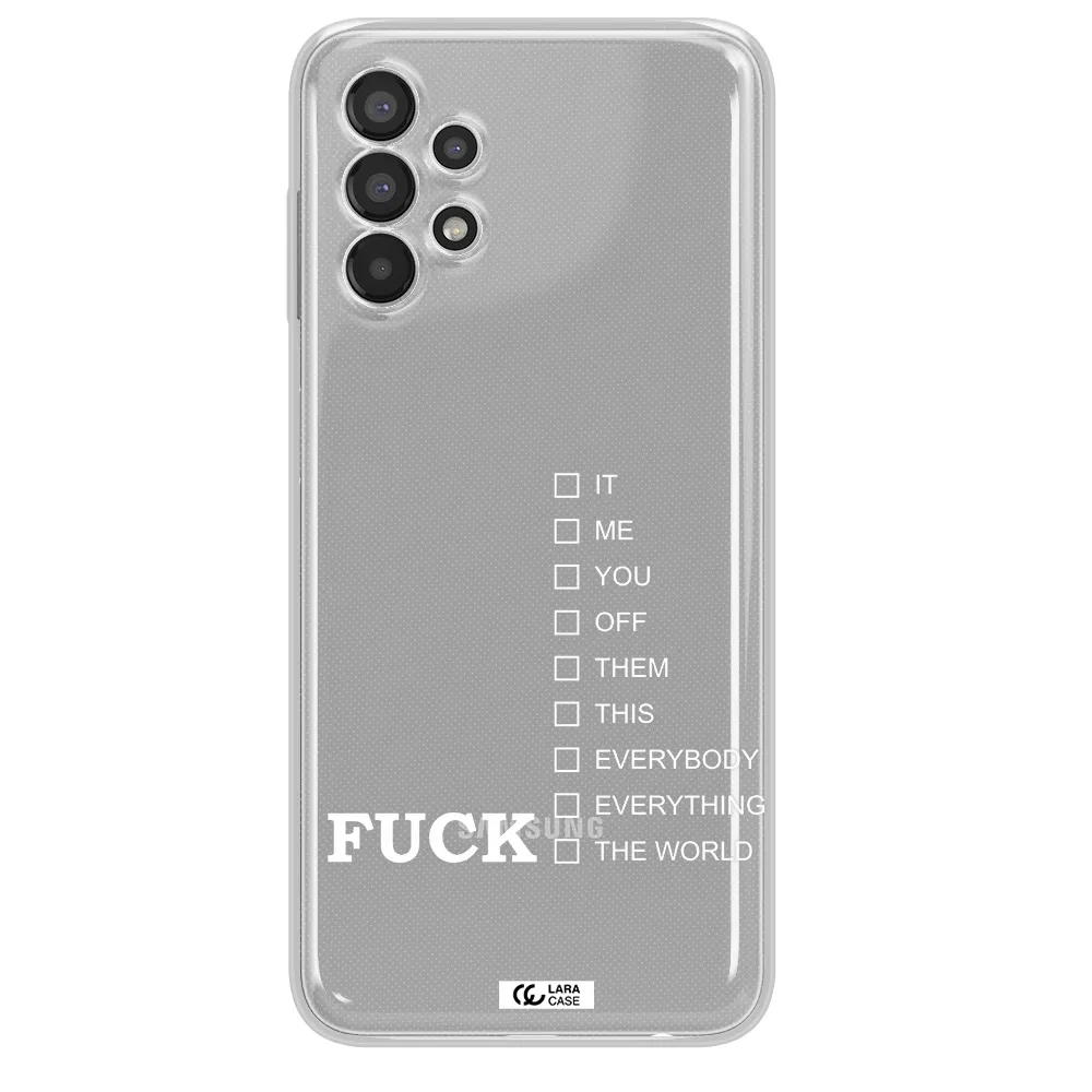 F#*K Ways Samsung A13 Clear TPU Case