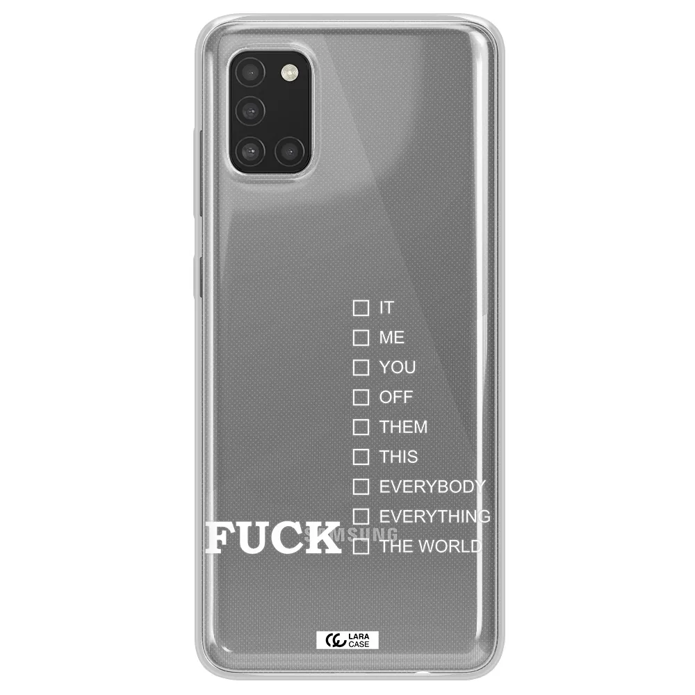F#*K Ways Samsung A31 Clear TPU Case