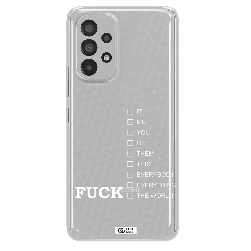 F#*K Ways Samsung A73 Clear TPU Case
