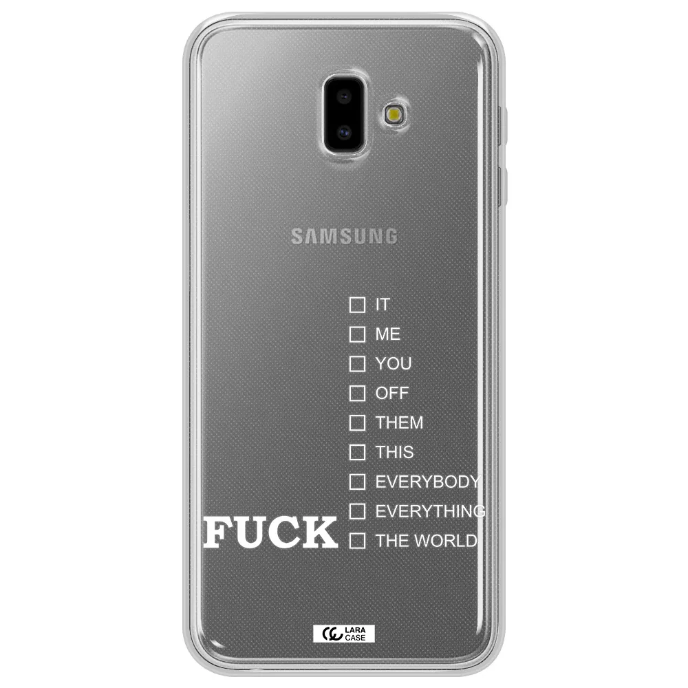 F#*K Ways Samsung J6 Plus Clear TPU Case