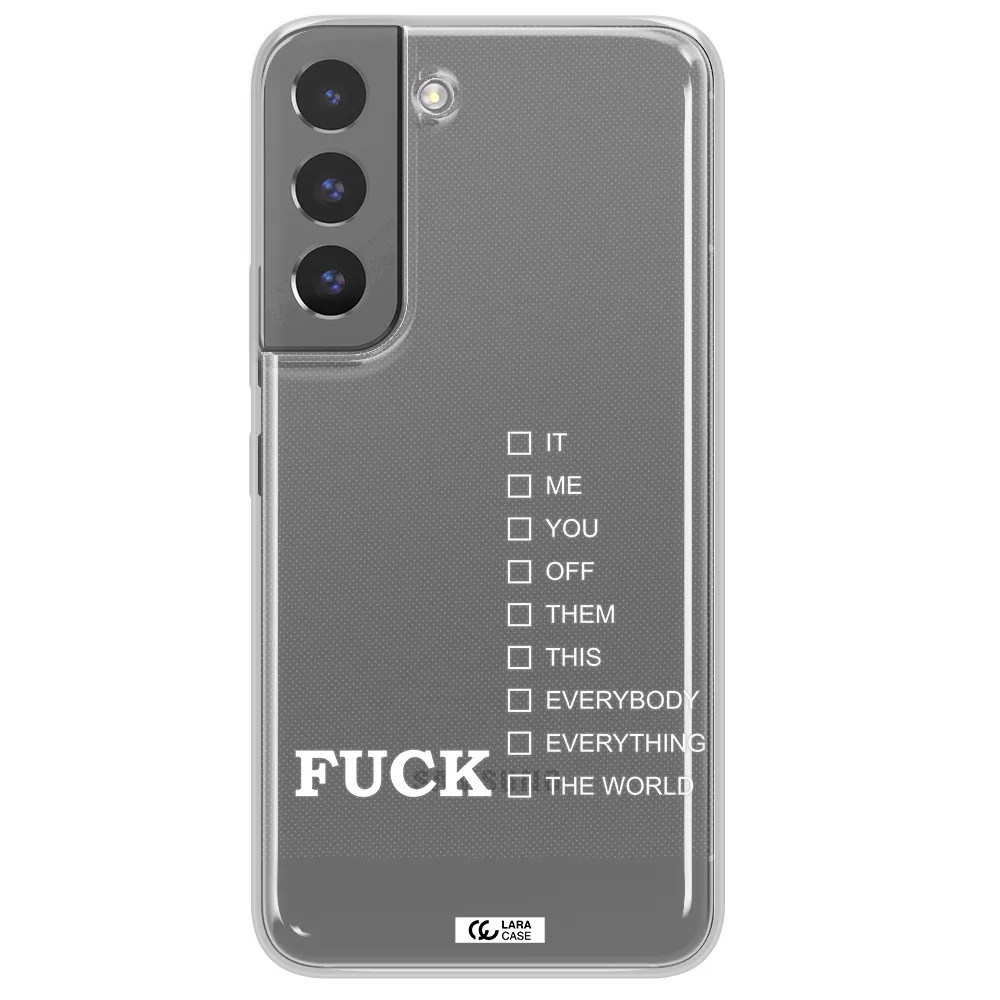 F#*K Ways Samsung S 22 Clear TPU Case