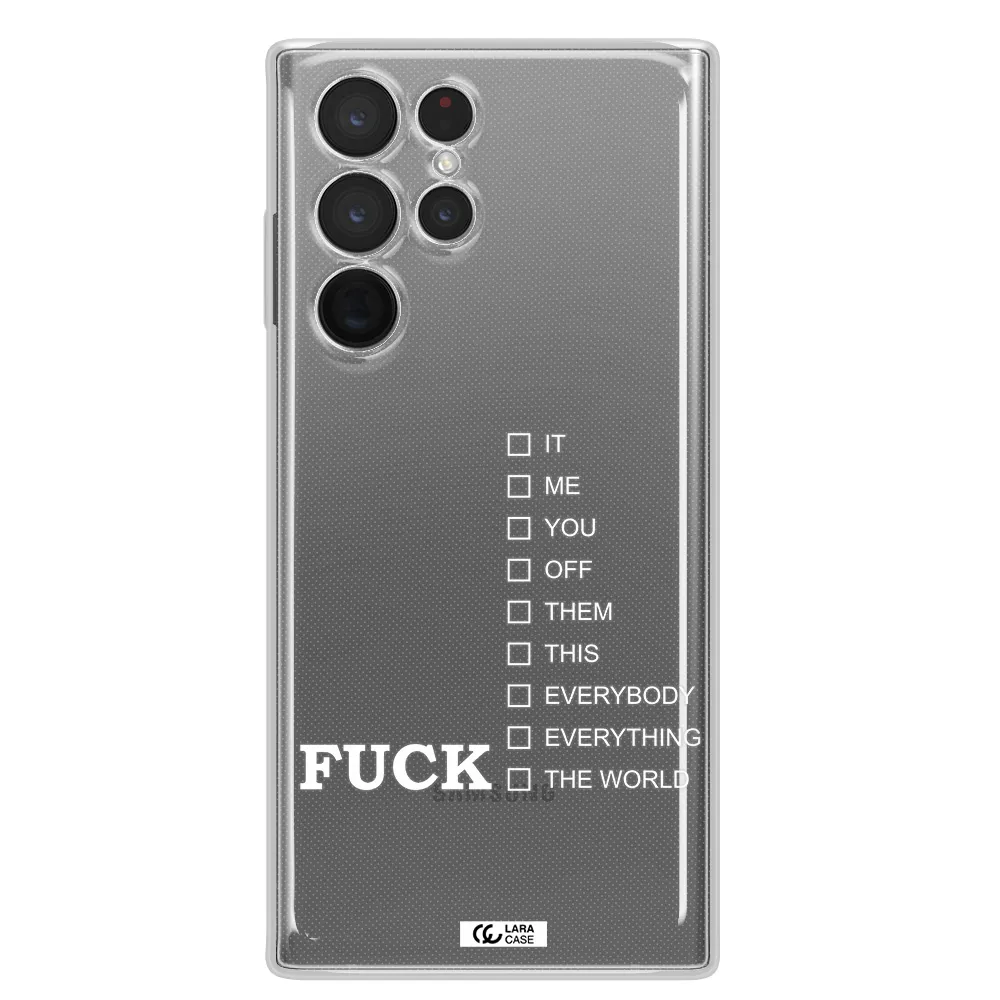 F#*K Ways Samsung S 22 Ultra Clear TPU Case