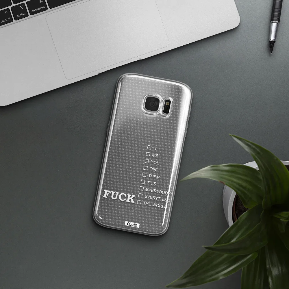 F#*K Ways Samsung S 7 Clear TPU Case