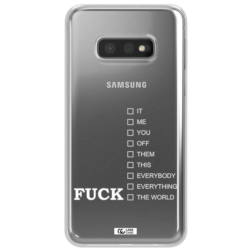 F#*K Ways Samsung S10e Clear TPU Case