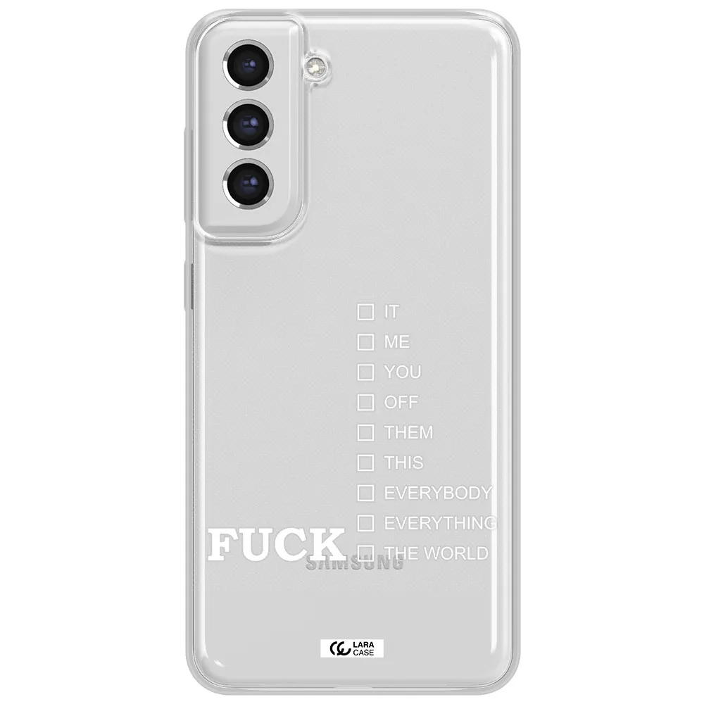 F#*K Ways Samsung S21 Fe Clear Tpu Case